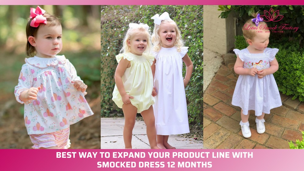 Best way to expand your product line with smocked dress 12 months